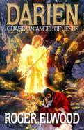 Darien: Guardian Angel of Jesus cover