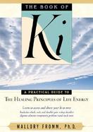 The Book of Ki A Practical Guide to the Healing Principles of Life Energy cover