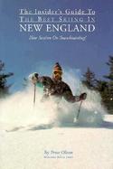 The Insider's Guide to the Best Skiing in New England cover