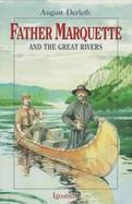 Father Marquette and the Great Rivers cover