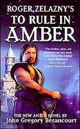 Roger Zelazny's The Dawn Of Amber Book3, 'to Rule In Amber cover