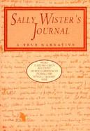 Sally Wister's Journal: A True Narrative: Being a Quaker Maiden's Account of Her Experiences with Officers of the Continental Army, 1777-1778 cover
