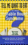 Tell Me What to Eat If I Have Irritable Bowel Syndrome Nutrition You Can Live With cover