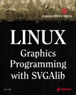 Linux Graphics Programming with SVGAlib with CDROM cover