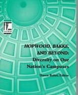 Hopwood, Bakke, and Beyond Diversity on Our Nation's Campuses cover
