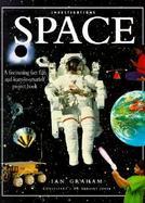 Space: A Fascinating Fact File & Learn-It-Yourself Project Book cover