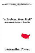 A Problem from Hell: America and the Age of Genocide (P.S.) cover