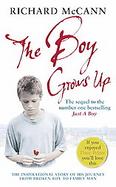 The Boy Grows Up The Inspirational Story of His Journey from Broken Boy to Family Man cover