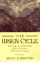 Ibsen Cycle The Design of the Plays from Pillars of Society to When We Dead Awaken cover