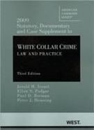 2009 Statutory, Documentary and Case Supplement to White Collar Crime Law and Practice cover