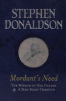 Mordant's Need: The Mirror Of Her Dreams , &,  A Man Rides Through: 