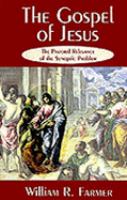 The Gospel of Jesus The Pastoral Relevance of the Synoptic Problem cover