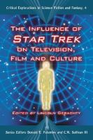 The Influence of Star Trek on Television, Film and Culture cover