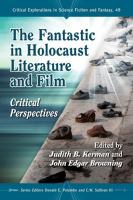 The Fantastic in Holocaust Literature and Film : Critical Perspectives cover
