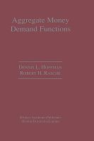 Aggregate Money Demand Functions Empirical Applications in Cointegrated Systems cover