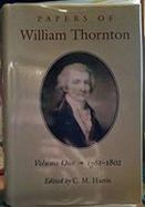 Papers of William Thornton 1781-1802 (volume1) cover