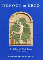 Dugout to Deco: Building in West Texas, 1880-1930 cover