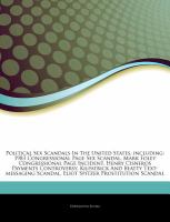 Political Sex Scandals in the United States, Including : 1983 Congressional Page Sex Scandal, Mark Foley Congressional Page Incident, Henry Cisneros P cover