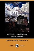 Masterpieces of Mystery : Ghost Stories cover