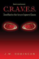 C.R.A.V.E.S.: Cloned Reptilian Alien Vampire Engineered Species cover