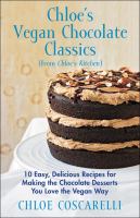 Chloe's Vegan Chocolate Classics (from Chloe's Kitchen) cover