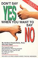 Don't Say Yes When You Want to Say No cover