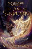 Adventurers Wanted, Book 5 : The Axe of Sundering cover