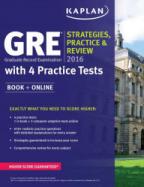 GRE 2016 Strategies, Practice, and Review with 4 Practice Tests: Book + Online (Kaplan Test Prep) cover