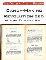 Candy-Making Revolutionized, by Mary Elizabeth Hall - the Original Classic Edition cover