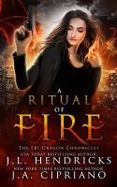 A Ritual of Fire : An FBI Dragon Shifter Adventure cover
