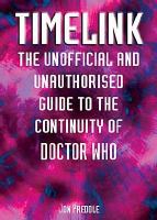 Timelink : The Unofficial and Unauthorised Guide to the Continuity of Doctor Who cover