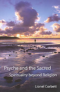 Psyche And the Sacred: Spirituality Beyond Religion cover