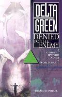 Delta Green : Denied to the Enemy cover