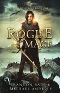 Rogue Mage : Age of Magic - a Kurtherian Gambit Series cover