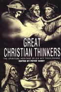 Great Christian Thinkers: The Spiritual Heritage of Six Key Theologians cover