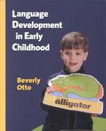 Language Development in Early Childhood cover