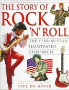 The Story of Rock 'N' Roll The Year-By-Year Illustrated Chronicle cover