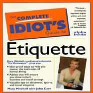 Complete Idiot's Guide to Everyday Etiquette cover