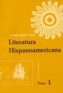 Literatura Hispano America: Antologia E Introducion Historica, I cover