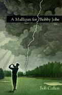 A Mulligan for Bobby Jobe cover