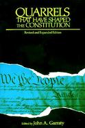 Quarrels That Have Shaped the Constitution cover