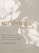 Surviving Betrayal Hope and Help for Women Whose Partners Have Been Unfaithful  365 Daily Meditations cover