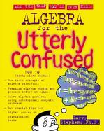 Algebra for the Utterly Confused cover