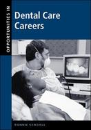 Opportunities in Dental Care Careers, Revised Edition cover