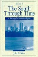 South Through Time, The: A History of an American Region, Volume II cover