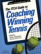 The Itca Guide to Coaching Winning Tennis cover