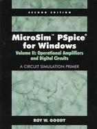 Microsim PSPICE for Windows: Operational Amplifiers & Digital Circuits cover