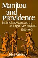 Manitou and Providence Indians, Europeans, and the Making of New England 1500-1643 cover