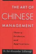 The Art of Chinese Management Theory, Evidence, and Applications cover