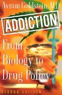 Addiction From Biology to Drug Policy cover